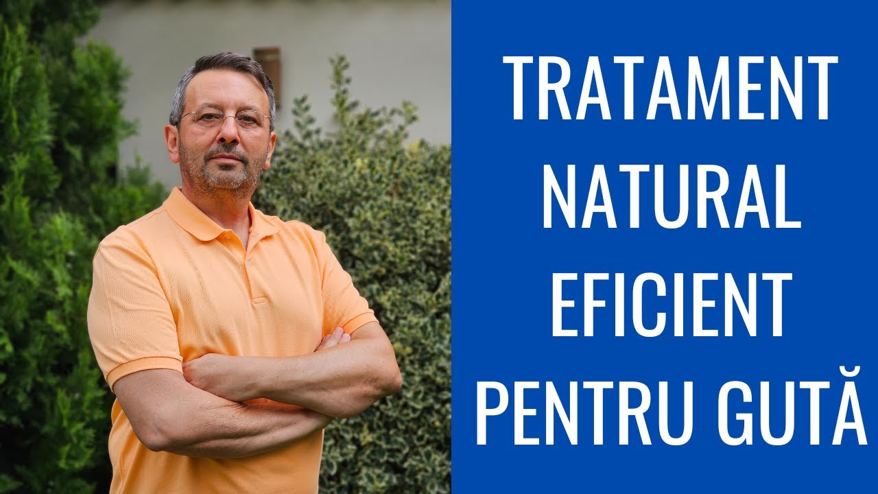 TRATAMENT NATURAL EFICIENT PENTRU GUTĂ!