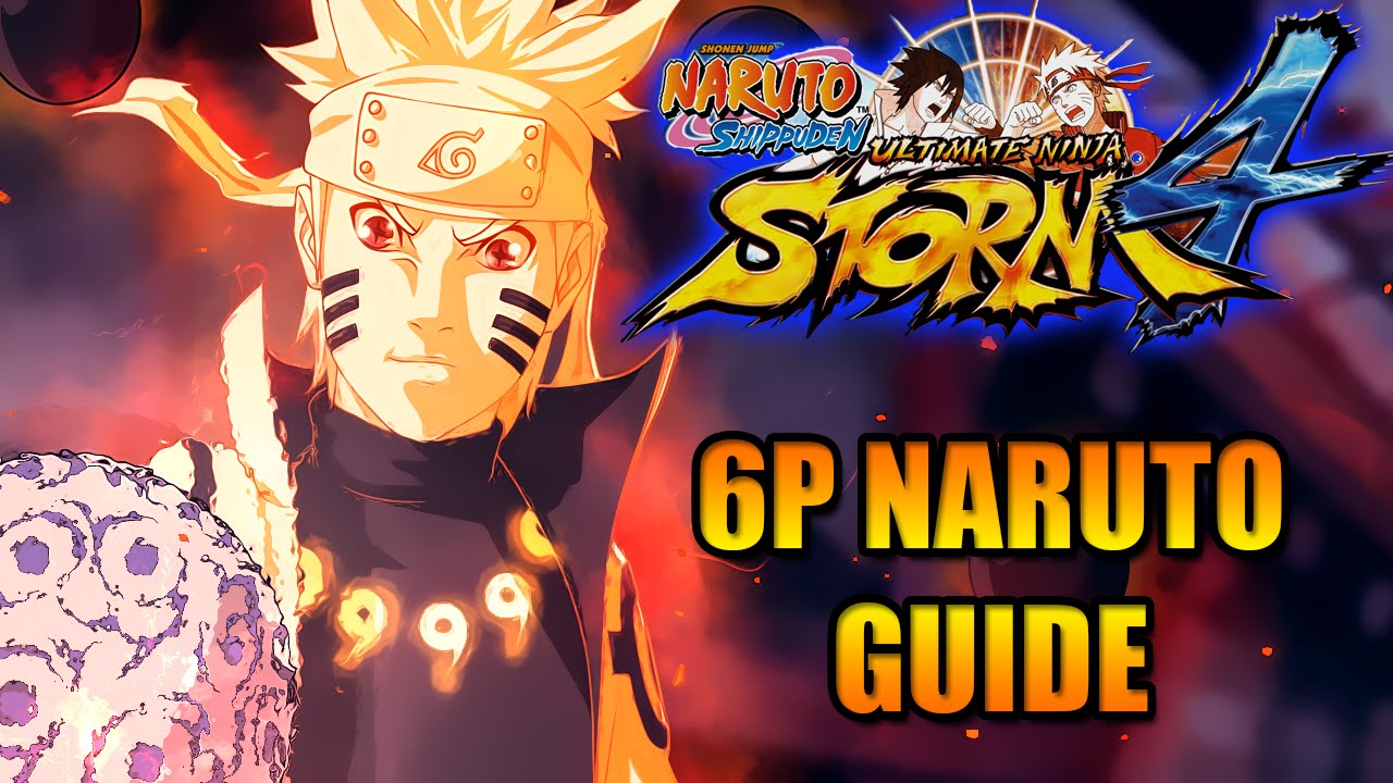 NARUTO STORM 4: 6 PATHS NARUTO CHARACTER GUIDE