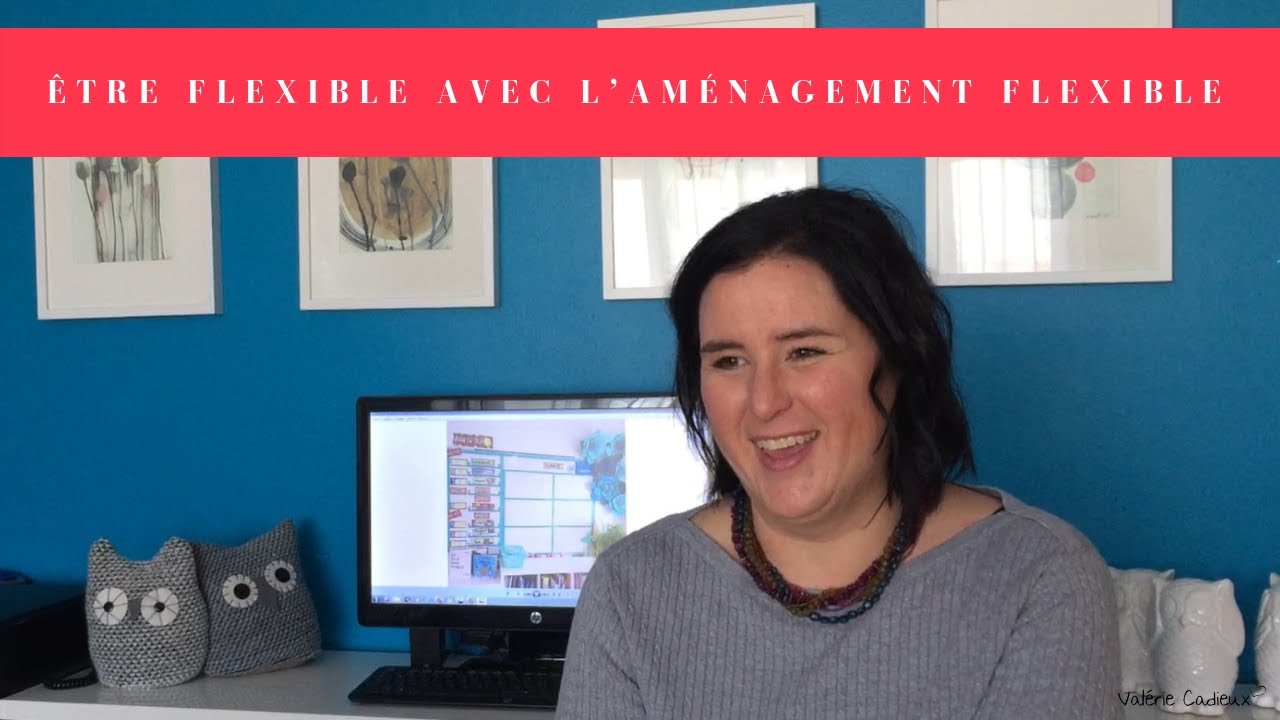 Être flexible avec l’aménagement flexible