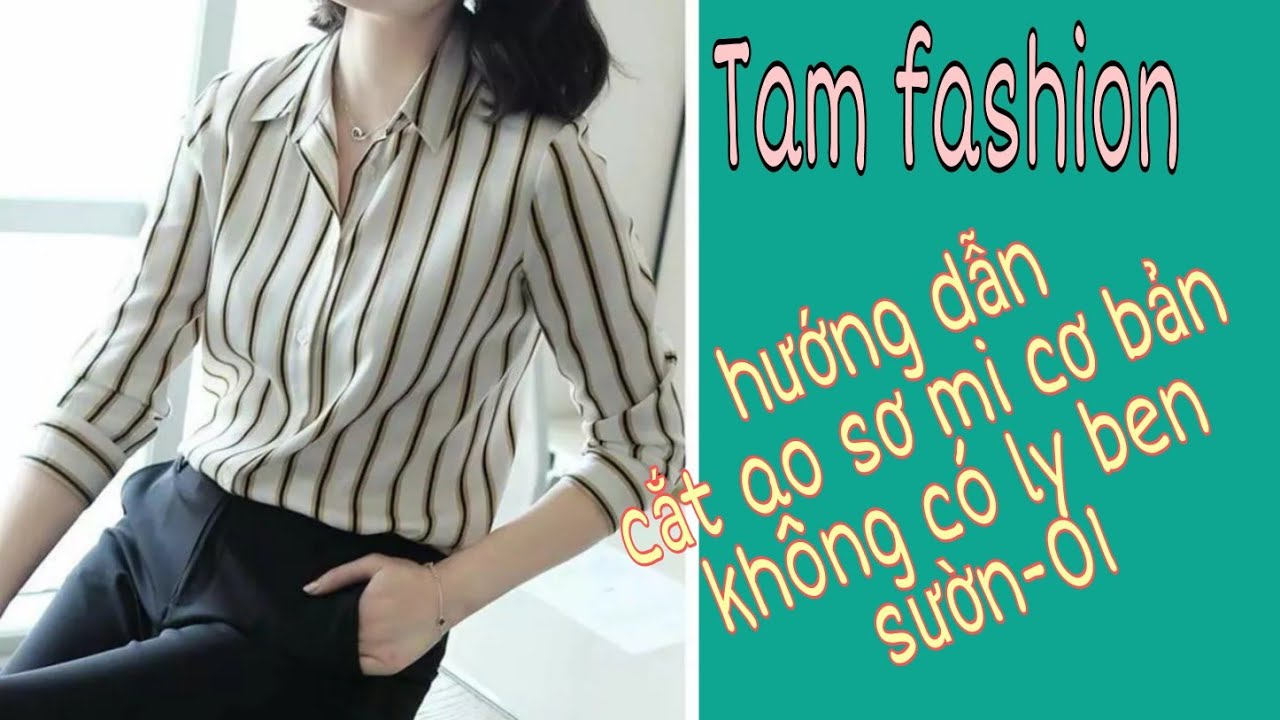 Hướng dẫn cắt áo sơ mi cơ bản không ly suờn-01-tam fshion
