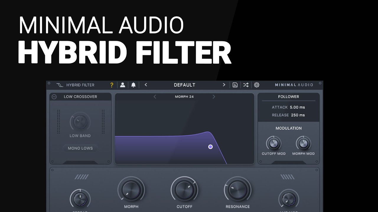 A deep dive to HYBRYD FILTER from MINIMAL AUDIO - Tutorial guide