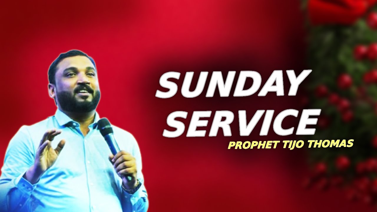 Prophetic Sunday Service | Pr. Tijo Thomas | 07.04.2024