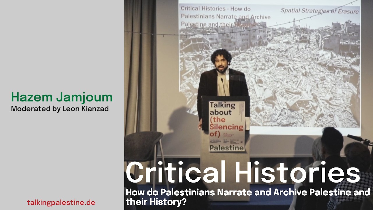 Hazem Jamjoum | Critical Histories | Talking about (the Silencing of) Palestine Conference
