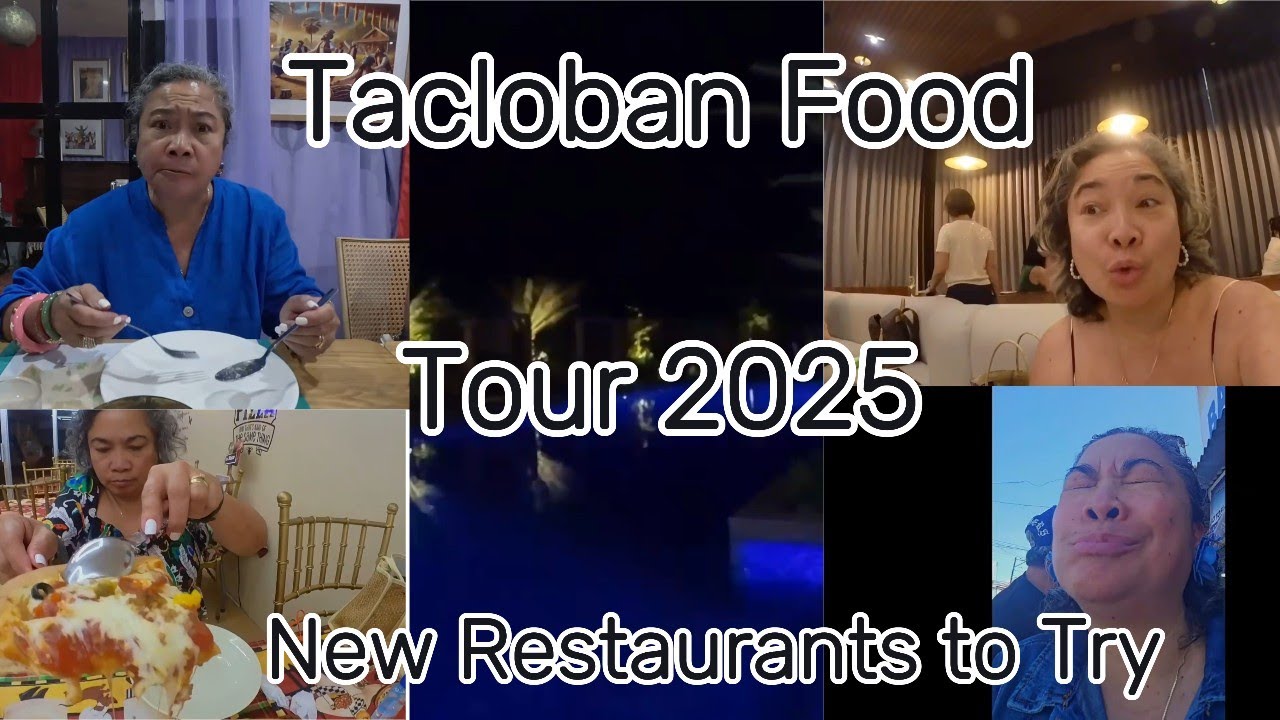Tacloban Food Tour 2025: New Restaurants to Try