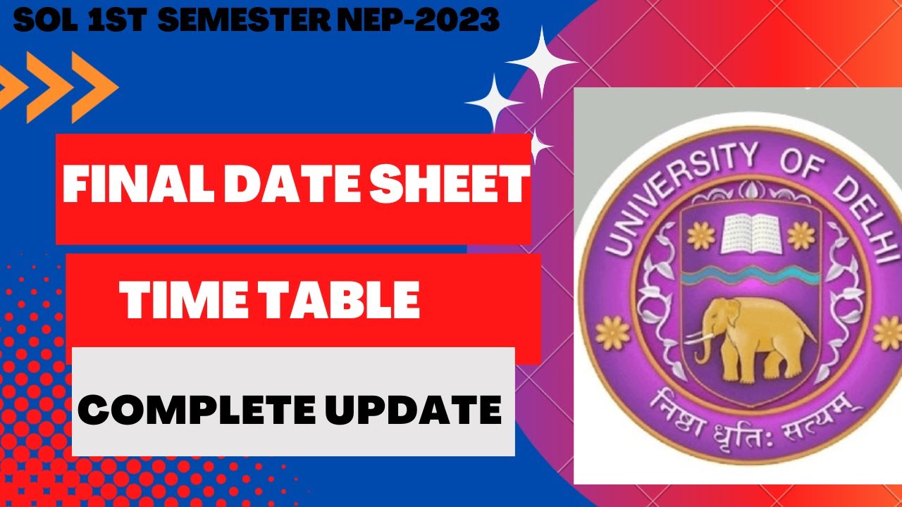 SOL FIRST SEMESTER :  EXAM TIME TABLE COMPLETE UPDATES