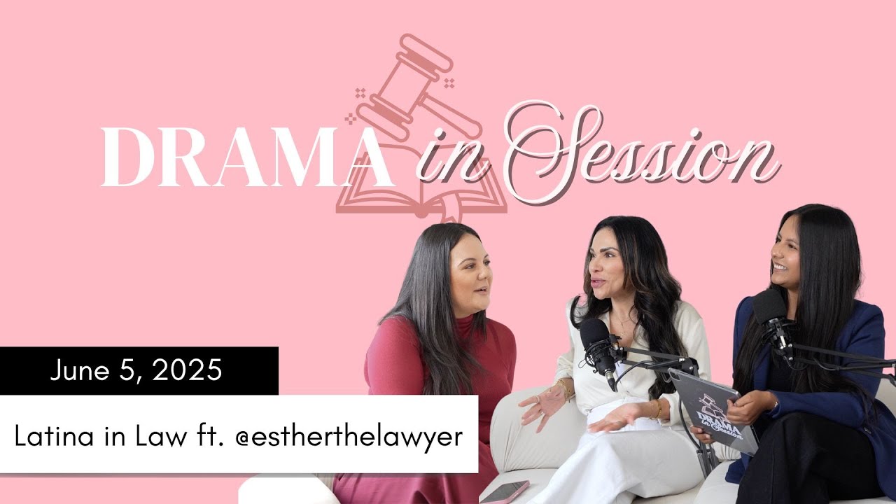 Episode 6: Latina in Law ft. @estherthelawyer