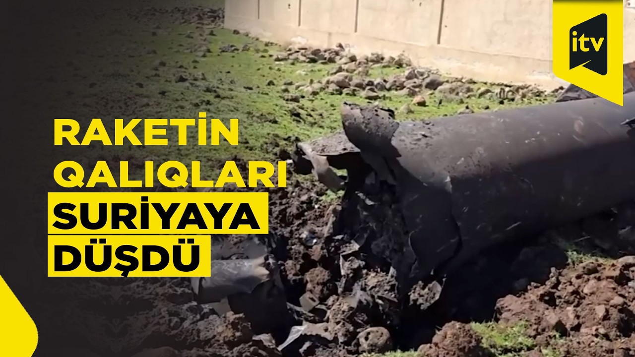 Suriya ərazisində vurulan İranın ballistik raketi