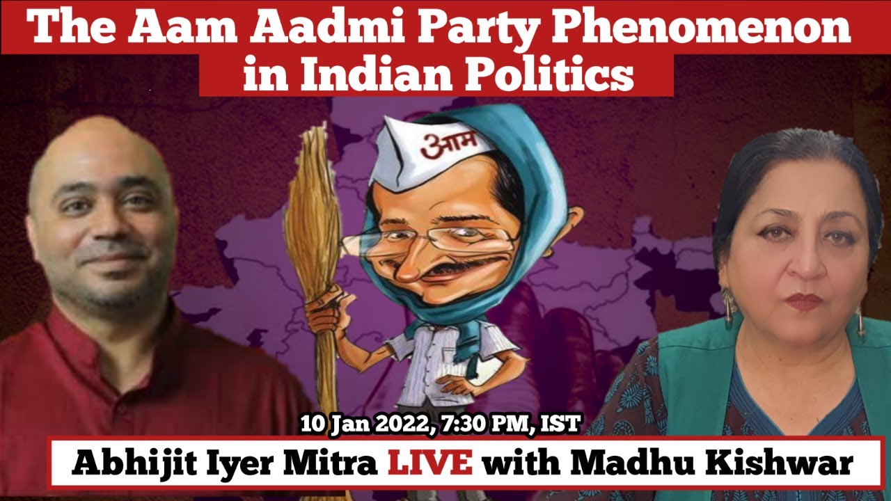 The Aam Aadmi Party Phenomenon in Indian Politics।। Abhijit Iyer Mitra ।। Manushi India ।।