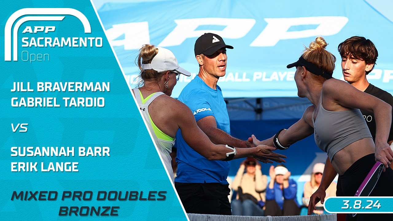 2024 APP Sacramento Open I Braverman/Tardio vs. Barr/Lange | Mixed Pro Doubles Bronze