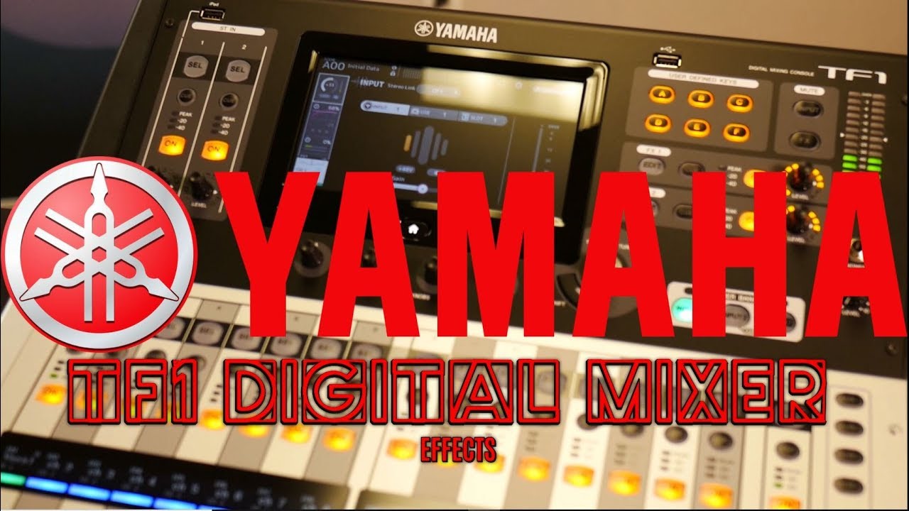 Yamaha TF1 16 Channel Digital Mixer | Part 4 -  Effects