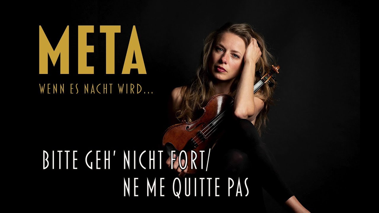Bitte geh' nicht fort/Ne me Quitte pas (Marlene Dietrich dt.Text /Jacques Brel) cover Meta Hüper