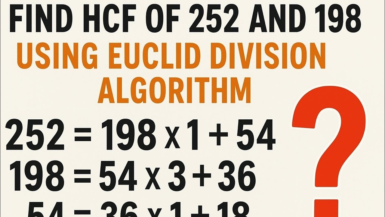 Euclid's Division Algorithm Explained: HCF of 252 & 198 #realnumberclass10th #exam 