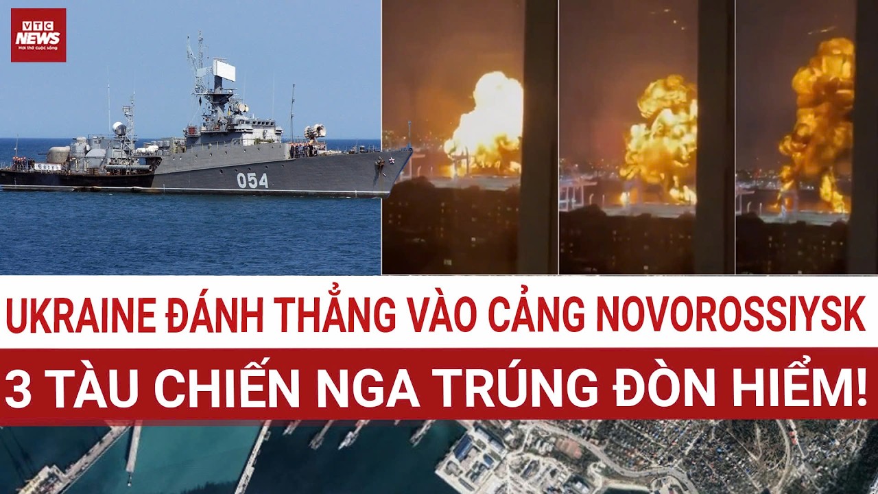 Sốc: Ukraine đánh thẳng vào cảng Novorossiysk, 3 tàu chiến Nga trọng thương sau đòn tập kích!