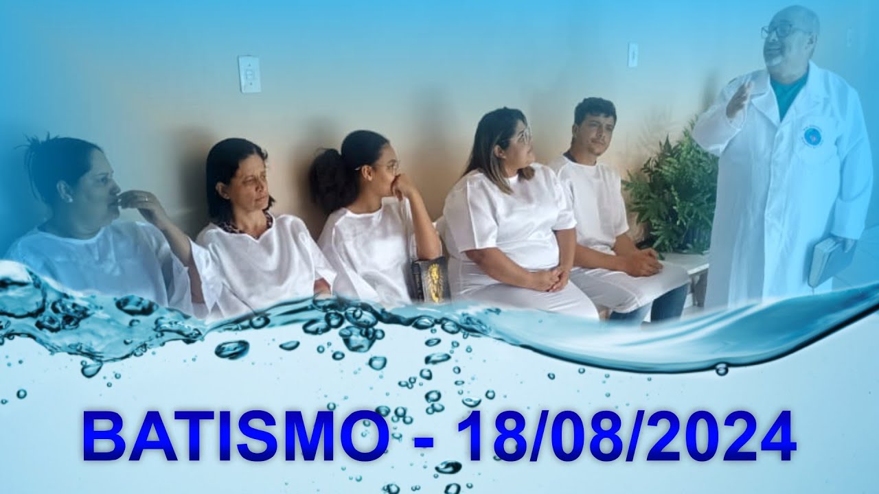 BATISMO NAS ÁGUAS - 18/08/2024