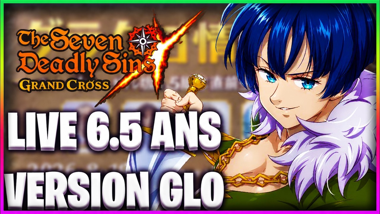 LIVE REVEAL GAWAIN FESTIVAL, 6.5 ANS VERSION GLOBALE ! - 7DS: Grand Cross