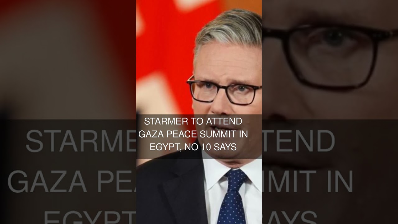 Starmer to attend Gaza peace summit in Egypt No 10 says