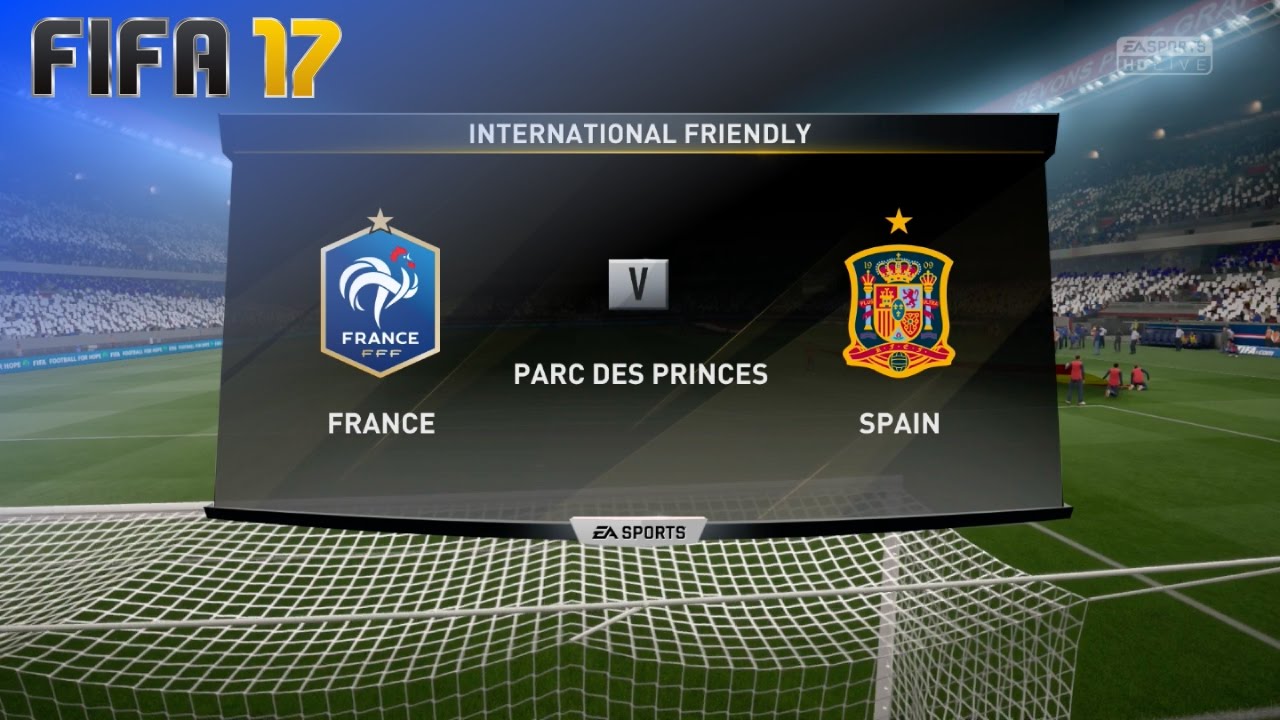 FIFA 17 - France vs. Spain @ Parc des Princes