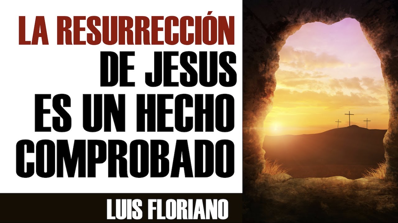 1 Corintios 15:1-19. La Resurrección de Cristo es un Hecho Comprobado