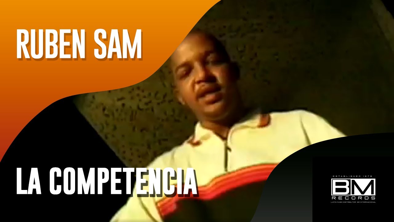 Ruben Sam - La Competencia (Video Oficial)