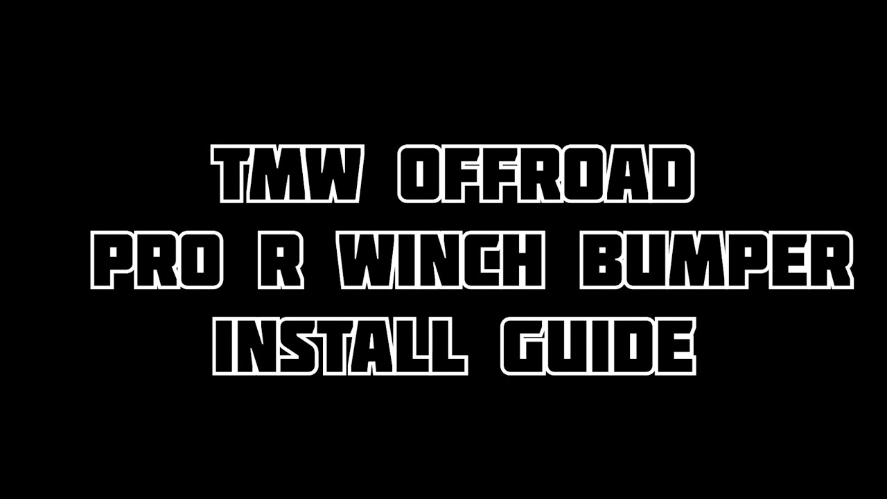 TMW OFF ROAD Pro R Winch Bumper Install Guide