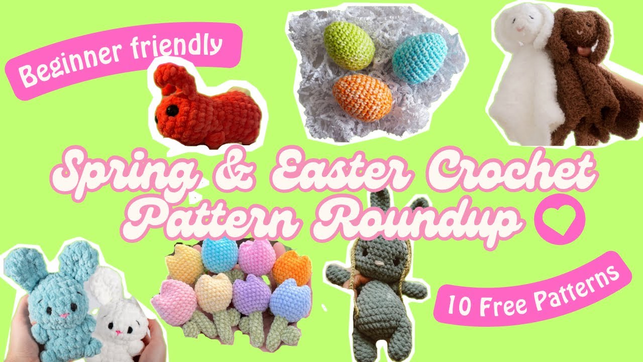 Crochet Patterns for your Easter Basket! 🐰Or Spring Market | Free YouTube Beginner Tutorials 🌼🌷