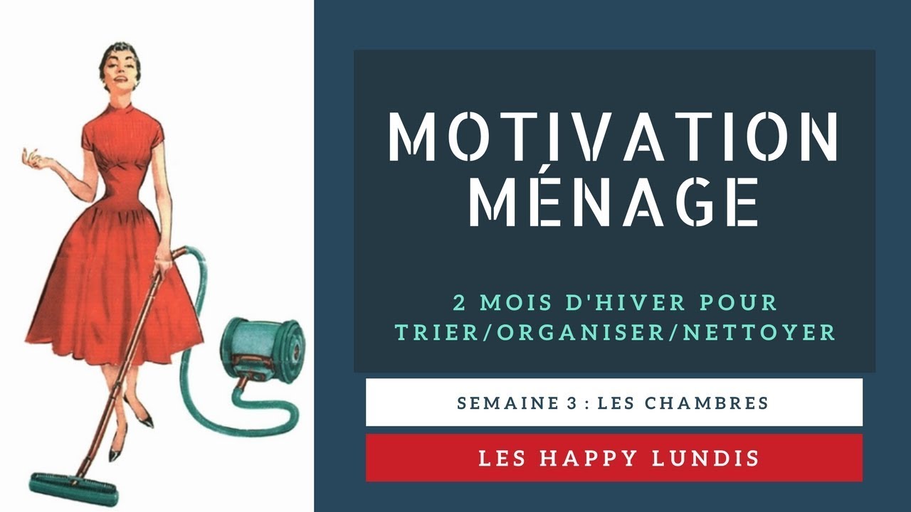 2 mois pour trier, organiser et nettoyer : Les chambres