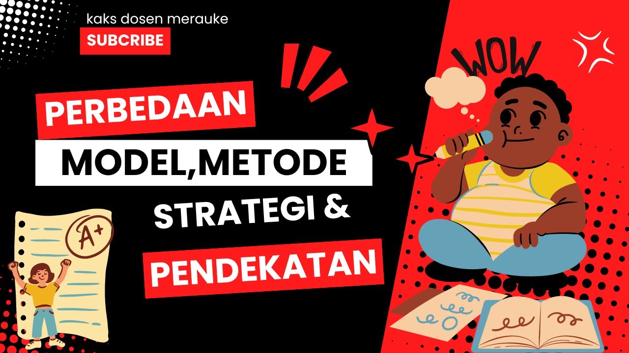 Perbedaan Strategi, Model, Metode, Pendekatan