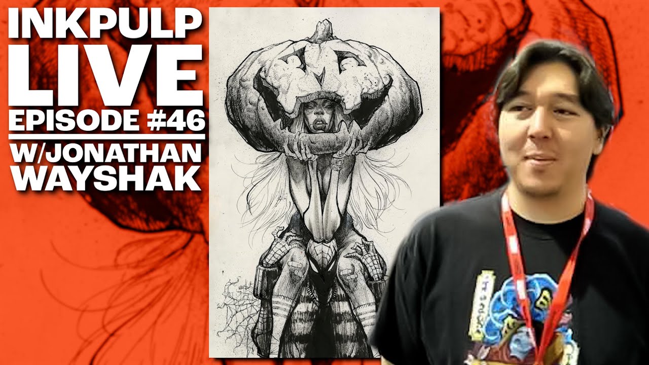 Inkpulp Live #46 | Jonathan Wayshak!