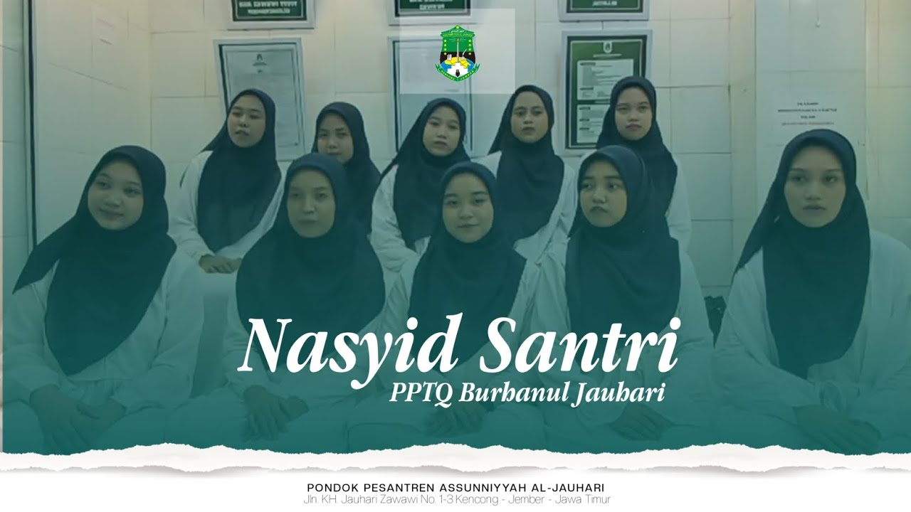 NASYID SANTRI |PPTQ BURHANUL JAUHARI | HARLAH 1 ABAD PP. AL-FALAH PLOSO