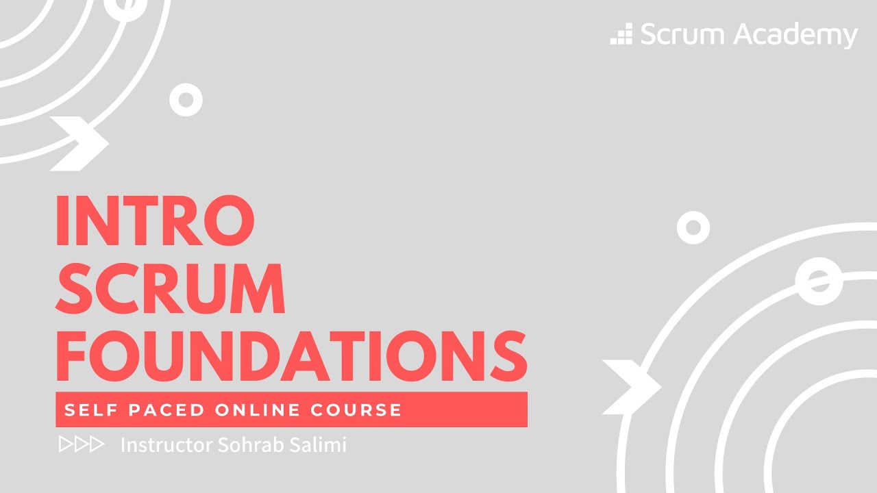Scrum Foundations Course Introduction | Learn Scrum from the start with this Online Class