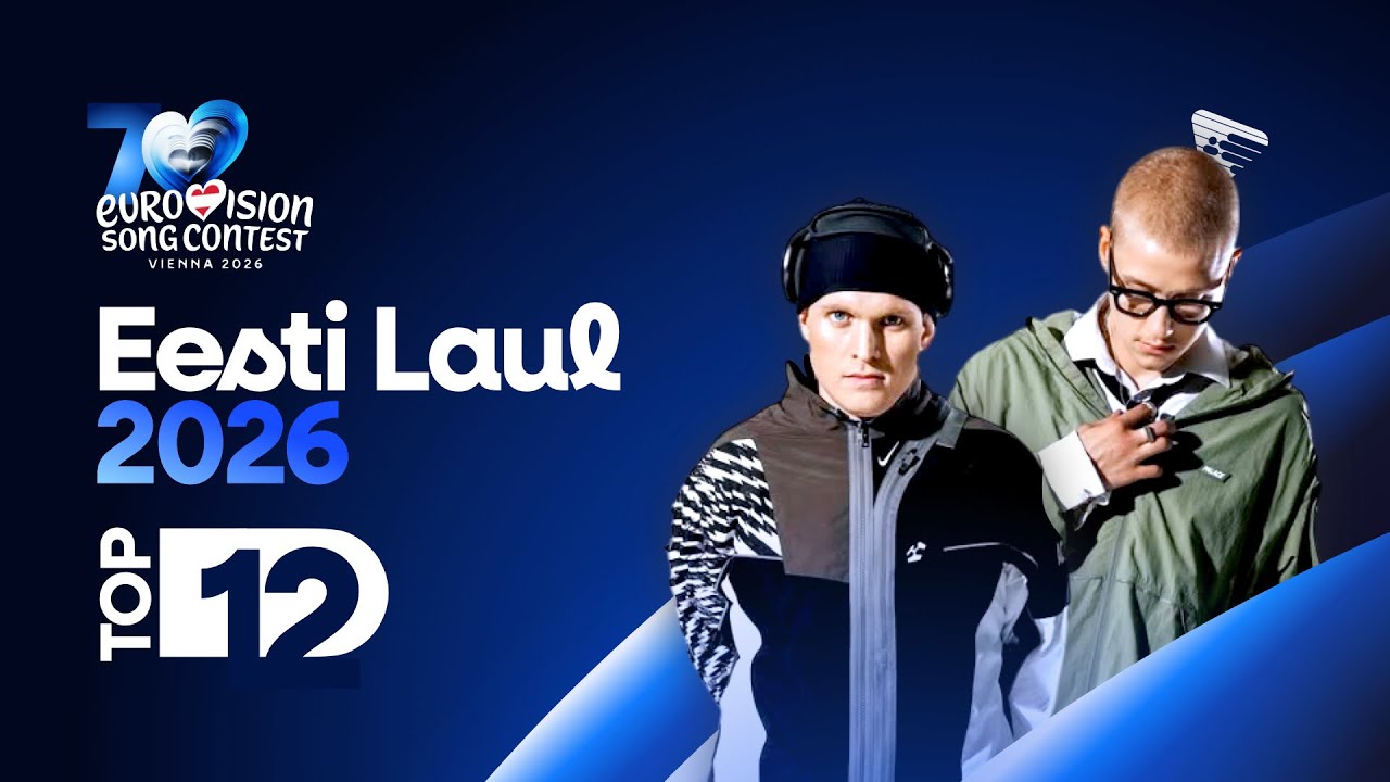 🇪🇪 Eesti Laul 2026: My Top 12 (Comments + Ratings) - Eurovision 2026