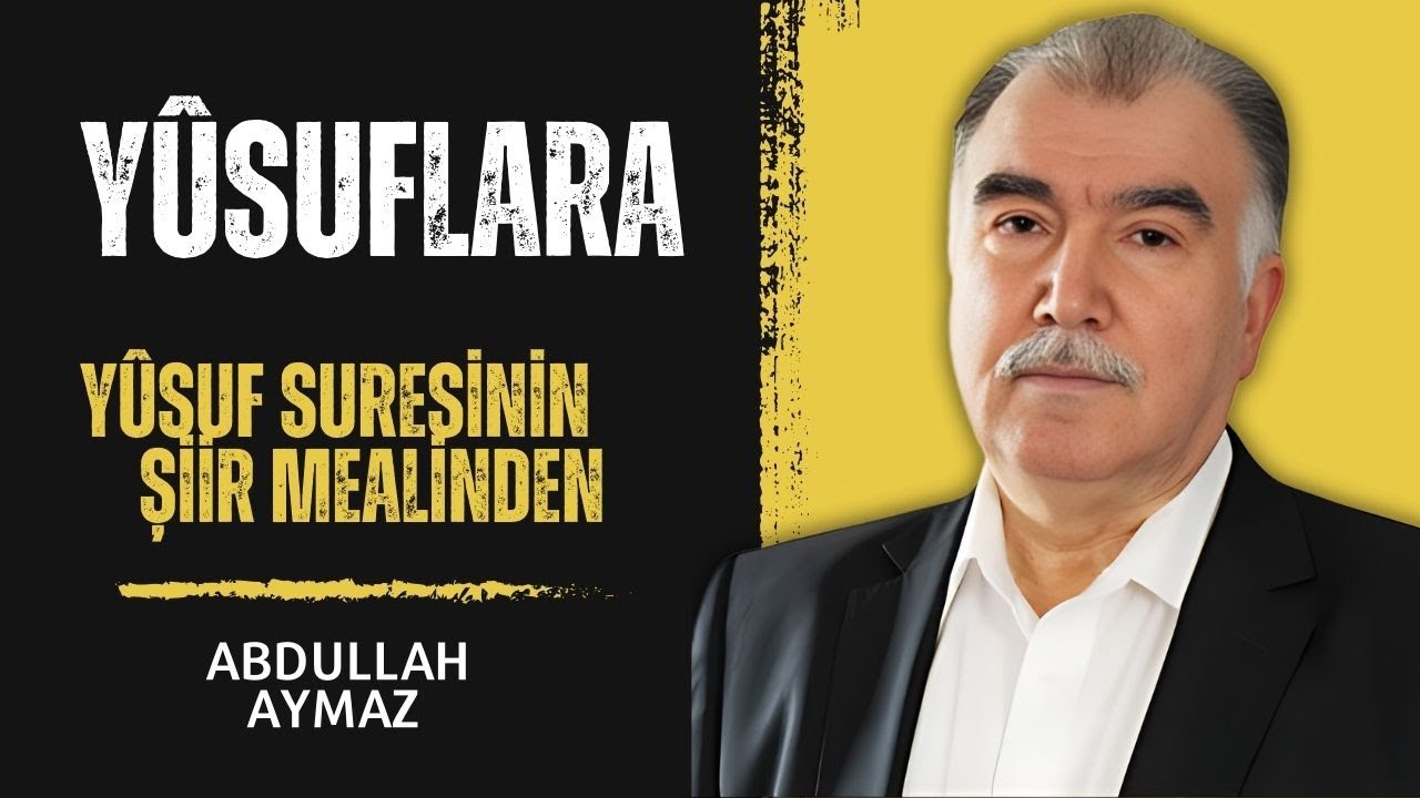 ABDULLAH AYMAZ - Yusuflara: Yusuf Suresinin Şiir Mealinden Bölüm