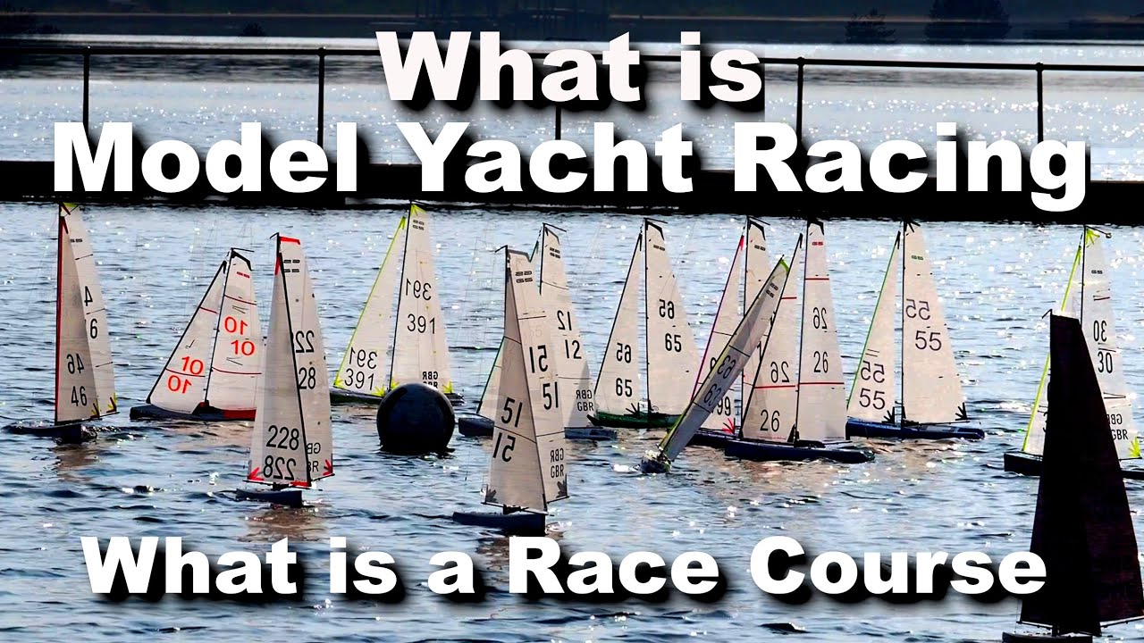 What is Model Yacht Racing - An introduction to a Model Yacht Race Course