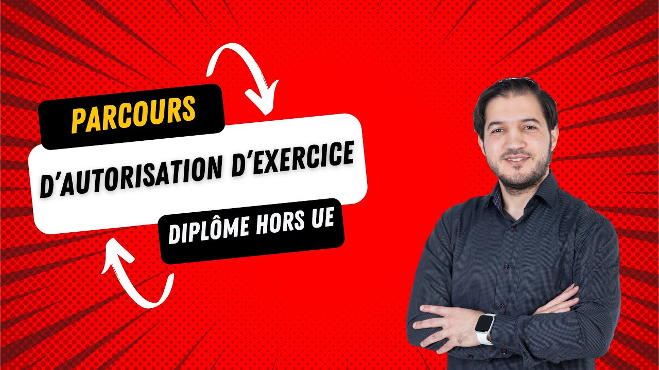 Parcours d'autorisation d'exercice PAE d'un médecin diplômé en dehors de l'UE (voie EVC)