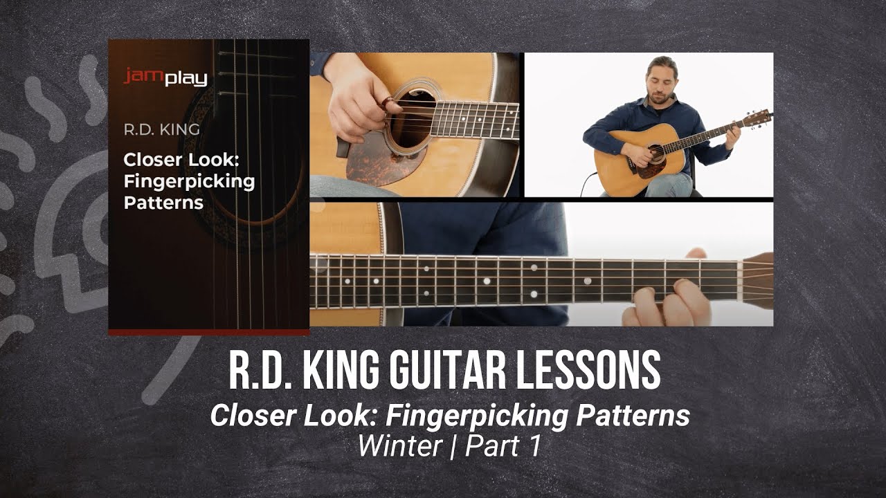 🎸 R.D. King Guitar Lesson - A Closer Look at Fingerpicking Patterns - Winter | Part 1 - JamPlay