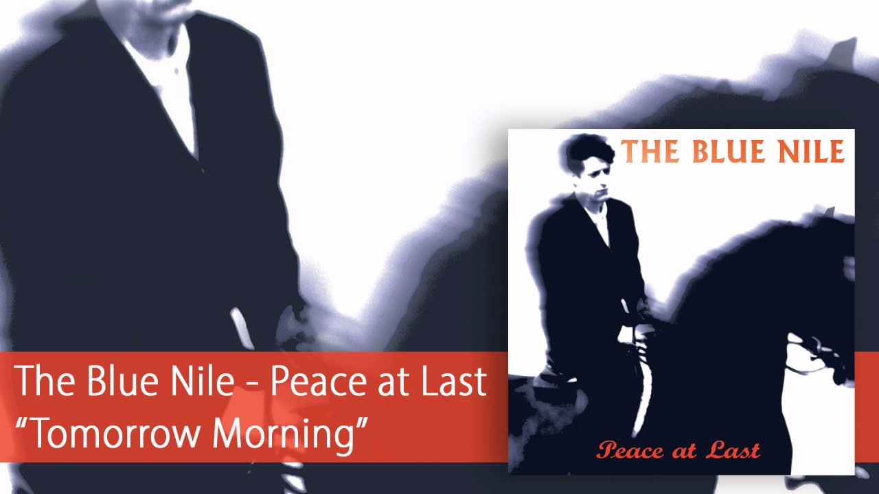 The Blue Nile - Tomorrow Morning (Official Audio)
