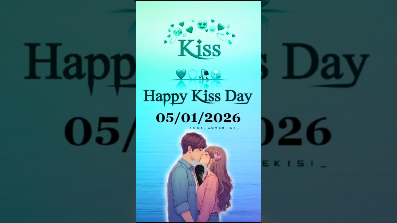 Happy kiss day 09/01/2026