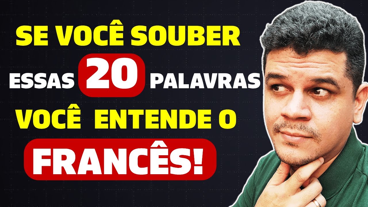 Se você conhece essas 20 palavras, já consegue entender muito de francês!