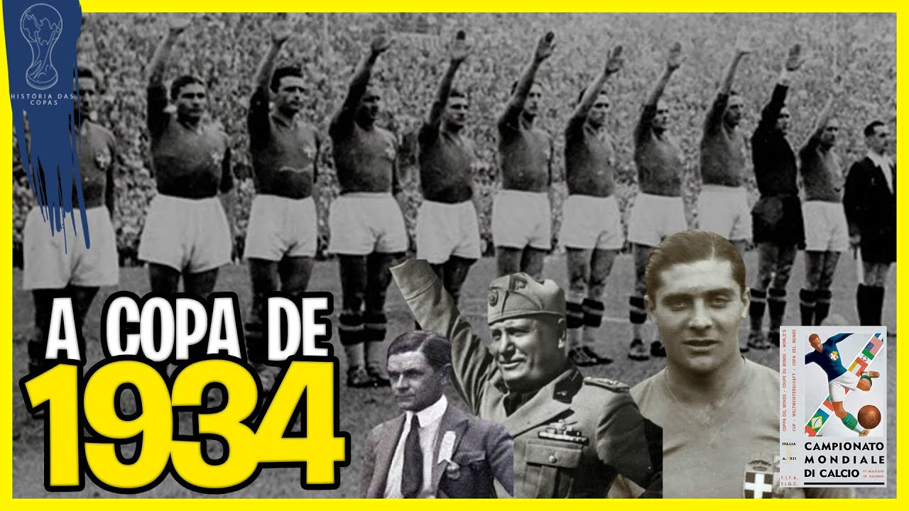 COPA DO MUNDO 1934 ITÁLIA - POLÍTICA E FUTEBOL SE MISTURAM