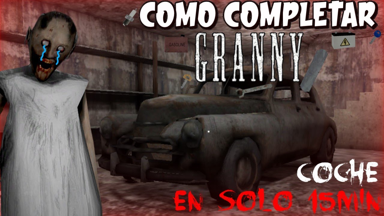 CÓMO COMPLETAR FÁCIL Y RÁPIDO GRANNY PASO A PASO por el AUTO (Versión 1.8)
