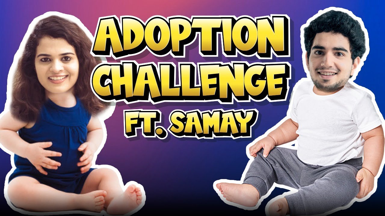 ADOPTION CHALLENGE FT. SAMAY