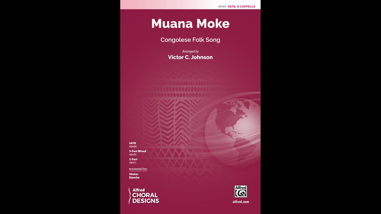 Muana Moke (SATB, a cappella), arr. Victor C. Johnson – Score & Sound