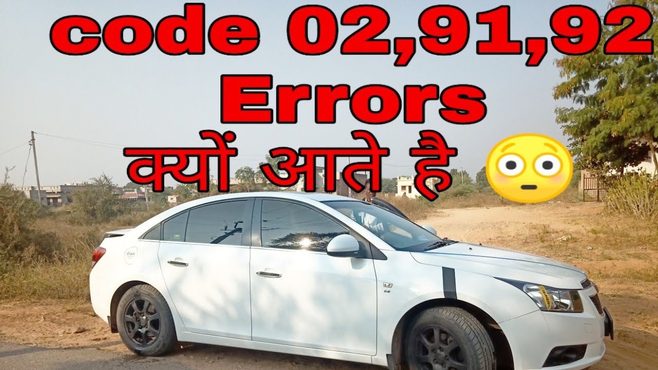Chevrolet Cruze Code Error, code 02,91,92
