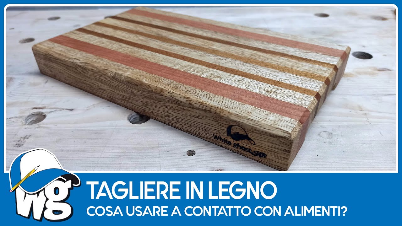 Tagliere in legno: finitura e colla per alimenti