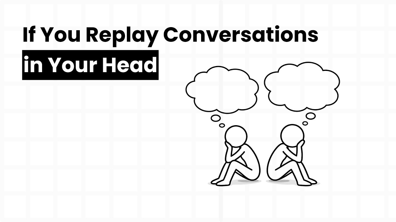 If You Replay Conversations in Your Head, You Have These 6 Rare Traits