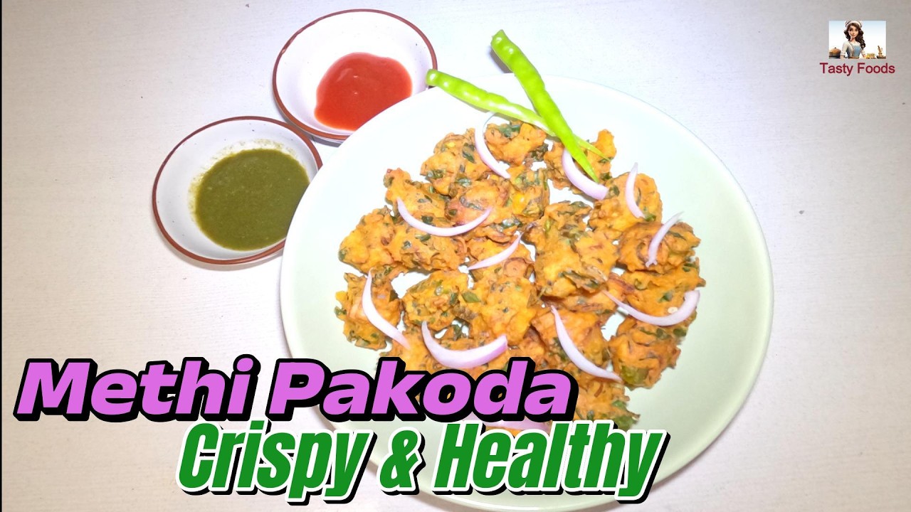 Methi Pakoda || crispy Methi Pakoda || 100% crispy, crunchy Evening Tea Time Snack || Methi Bhajiya