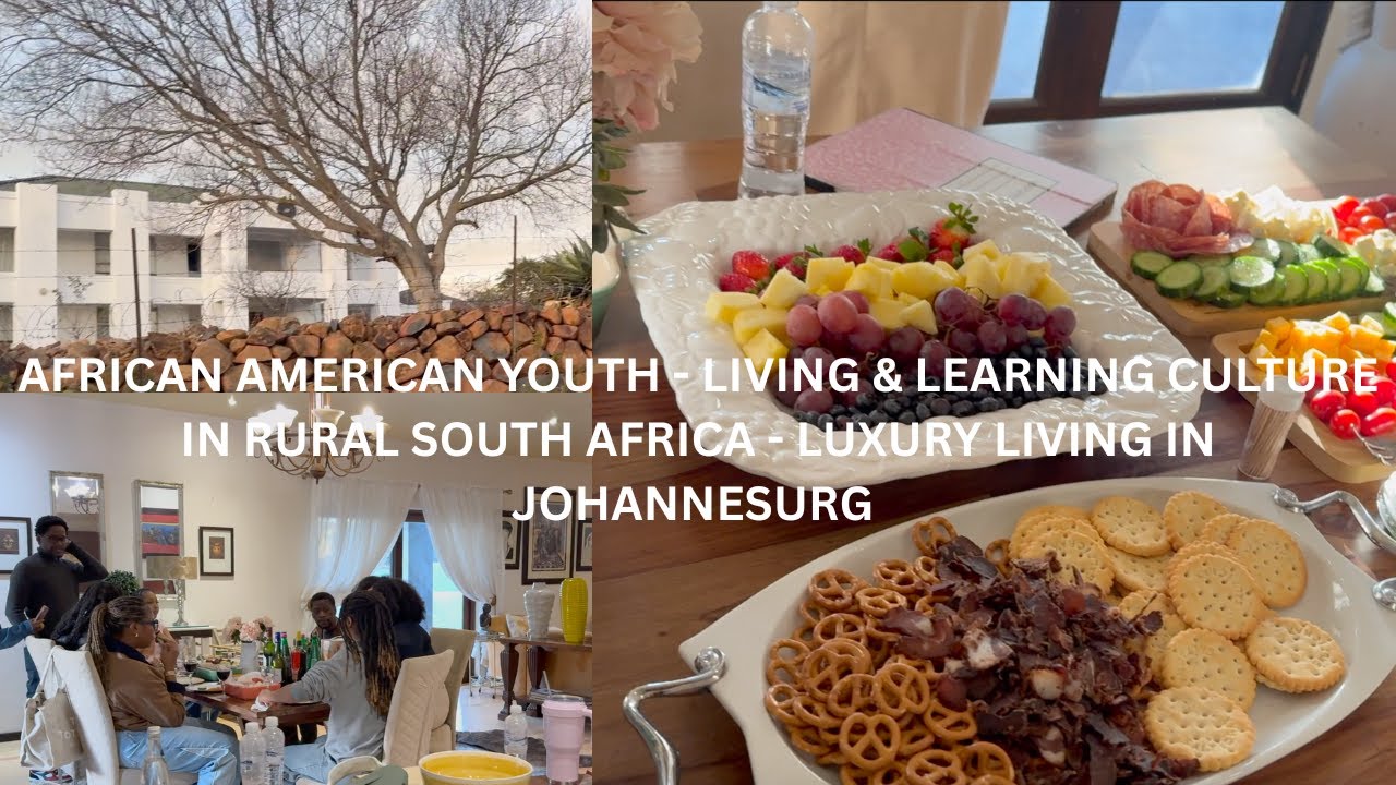 African American Youth | Living & learning culture in Rural South Africa & Luxury Life Johannesburg