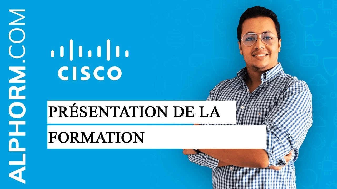 Présentation de la formation Sécurité des réseaux avec Cisco