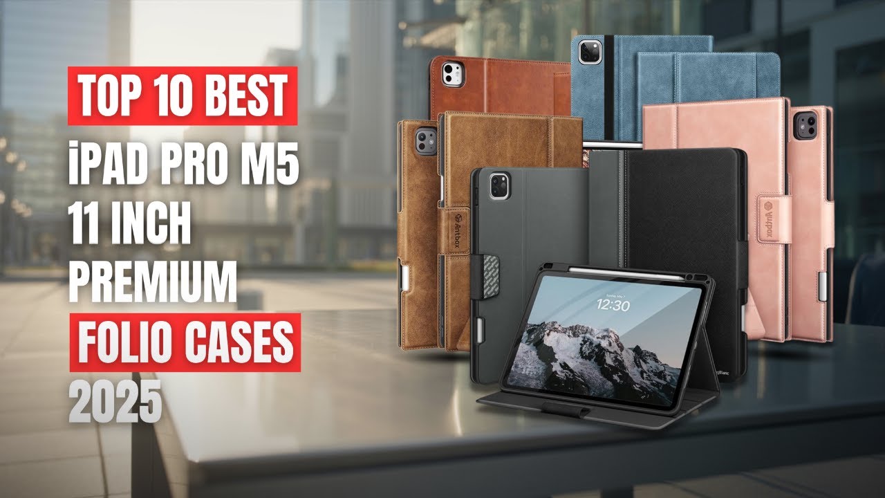 Top 10 Best iPad Pro M5 11 Inch Premium Folio Case 2025