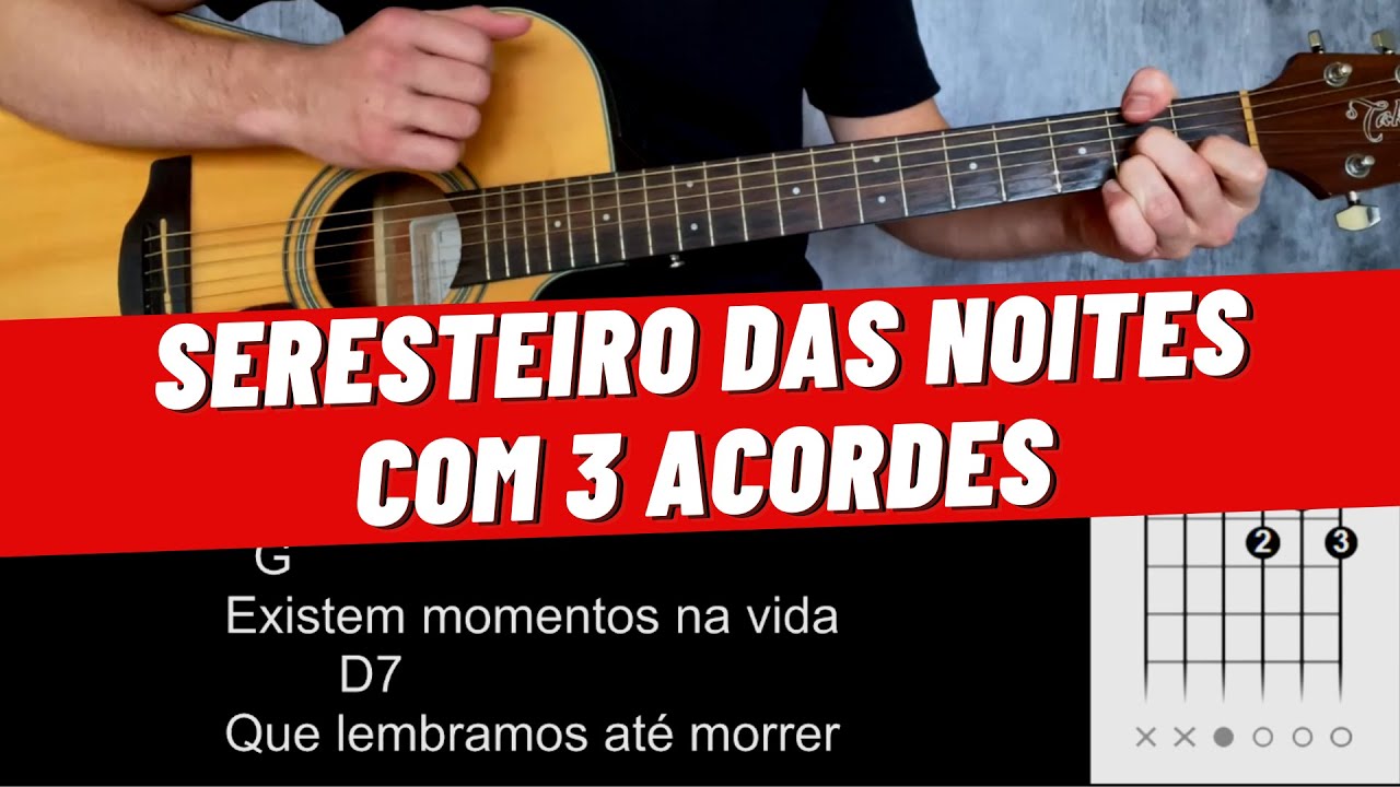Como Tocar Seresteiro Das Noites (Com 3 acordes)